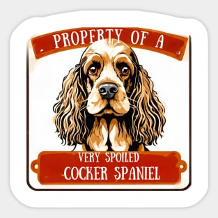 Property of a Very Spoiled Cocker Spaniel Sticker